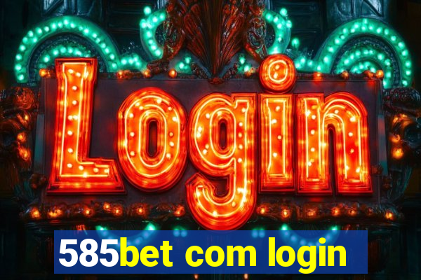 585bet com login